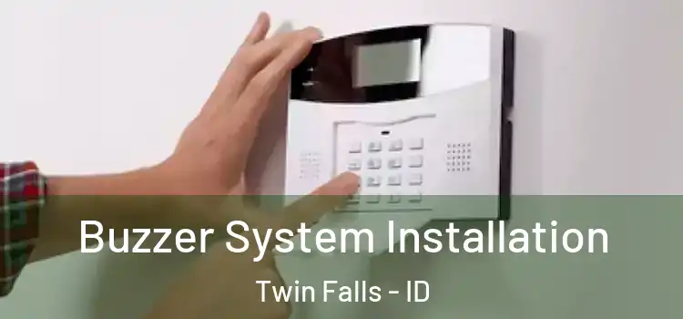 Buzzer System Installation Twin Falls - ID