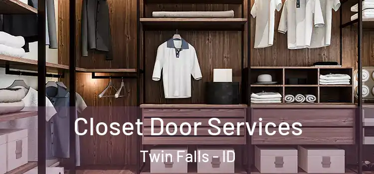  Closet Door Services Twin Falls - ID