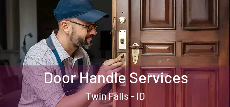  Door Handle Services Twin Falls - ID