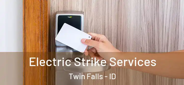  Electric Strike Services Twin Falls - ID