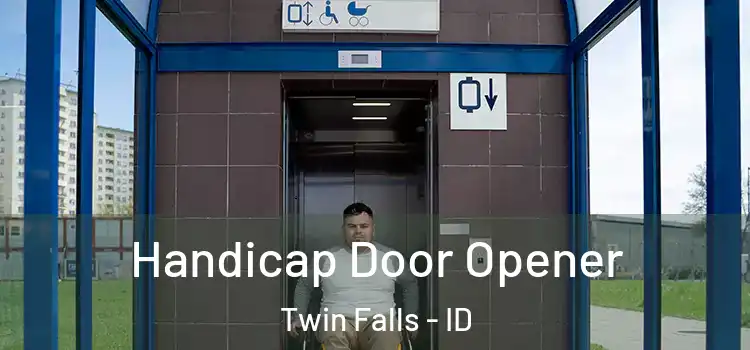  Handicap Door Opener Twin Falls - ID
