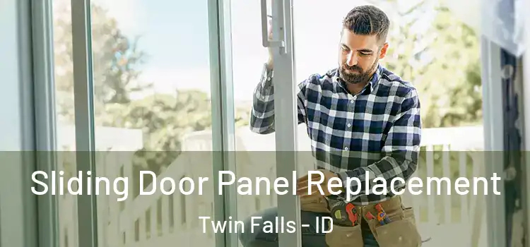  Sliding Door Panel Replacement Twin Falls - ID